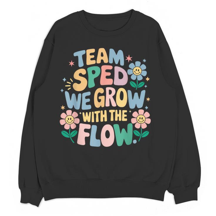 Special Education Teacher Team SPED Grow With The Flow Women Crewneck Sweatshirt, novelty gifts, funny gifts Special Education Teacher Team SPED Grow With The Flow Women Crewneck Sweatshirt, novelty gifts, funny gifts