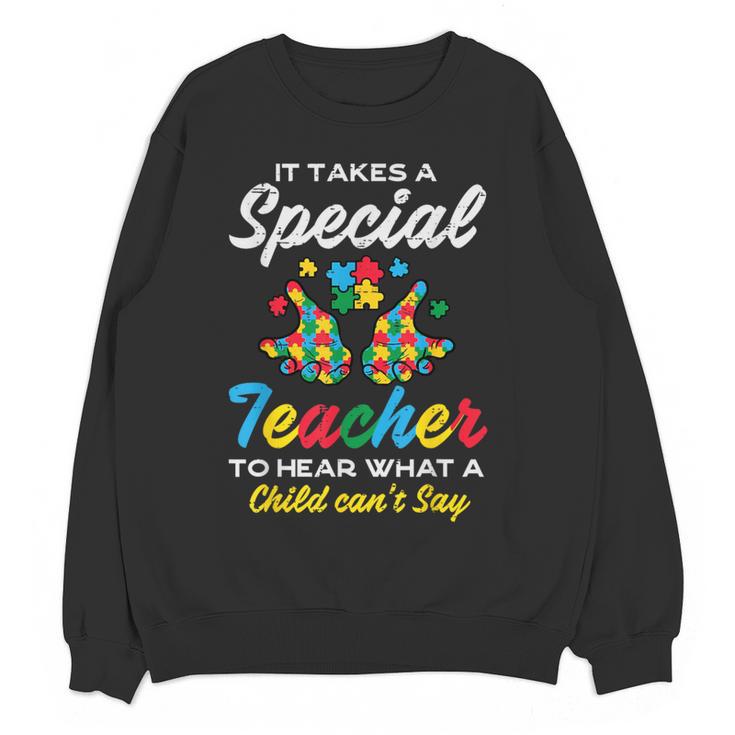 Special Teacher To Hear Child Cant Say Autism Awareness Sped Women Crewneck Sweatshirt, novelty gifts, funny gifts