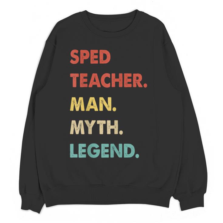 Sped Teacher Man Myth Legend Women Crewneck Sweatshirt, novelty gifts, funny gifts