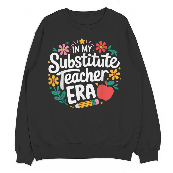 In My Substitute Teacher Era Women Crewneck Sweatshirt, novelty gifts, funny gifts