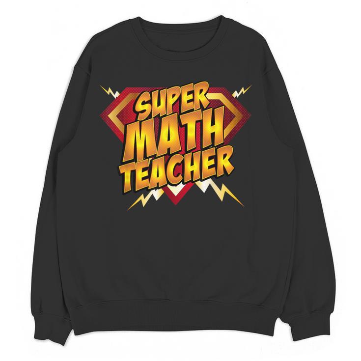 Super Math Teacher Educational Superhero Women Crewneck Sweatshirt, novelty gifts, funny gifts