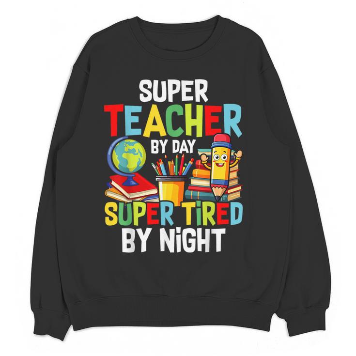 Super Teacher By Day Super Tired By Night Women Crewneck Sweatshirt, novelty gifts, funny gifts Super Teacher By Day Super Tired By Night Women Crewneck Sweatshirt, novelty gifts, funny gifts