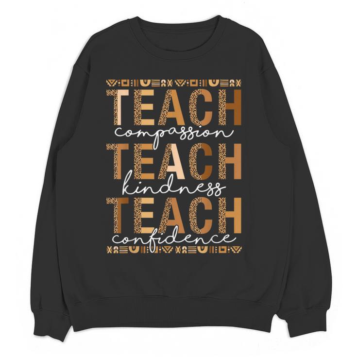 Teach Compassion Kindness Confidence History Teacher Women Crewneck Sweatshirt, novelty gifts, funny gifts Teach Compassion Kindness Confidence History Teacher Women Crewneck Sweatshirt, novelty gifts, funny gifts