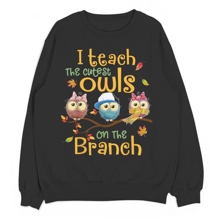 I Teach The Cutest Owls On The Branch Teacher Fall Autumn Women Crewneck Sweatshirt, novelty gifts, funny gifts I Teach The Cutest Owls On The Branch Teacher Fall Autumn Women Crewneck Sweatshirt, novelty gifts, funny gifts
