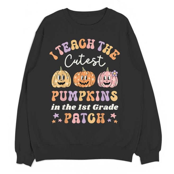 I Teach The Cutest Pumpkins In The Patch 1st Grade Teacher For Men Women Kids Women Crewneck Sweatshirt, novelty gifts, funny gifts