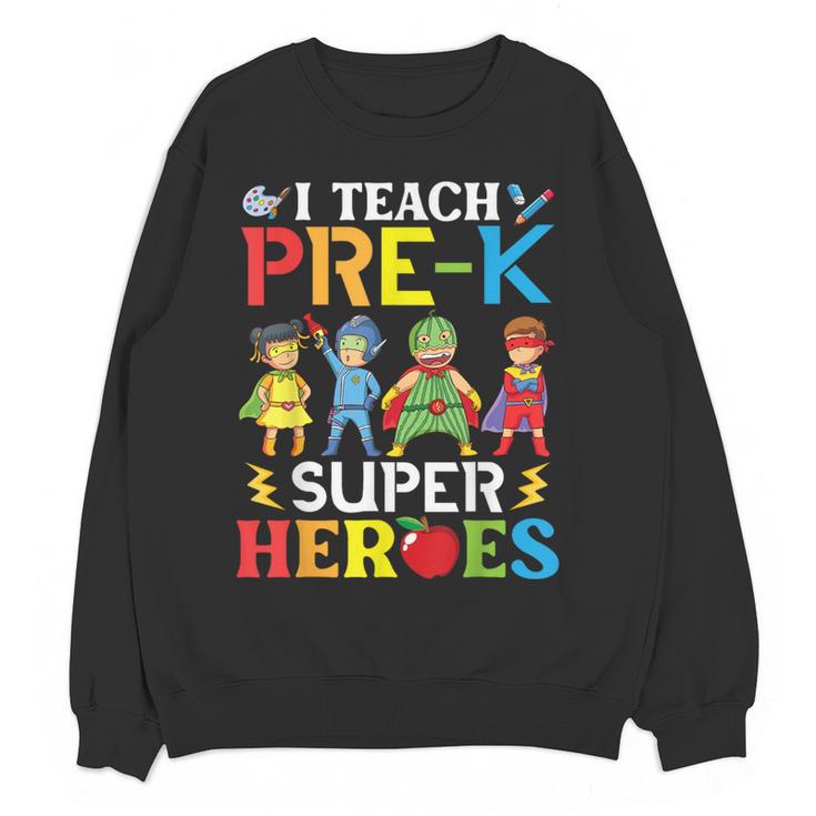 I Teach Pre-K Superheroes Students Teacher Back To School Women Crewneck Sweatshirt, novelty gifts, funny gifts I Teach Pre-K Superheroes Students Teacher Back To School Women Crewneck Sweatshirt, novelty gifts, funny gifts