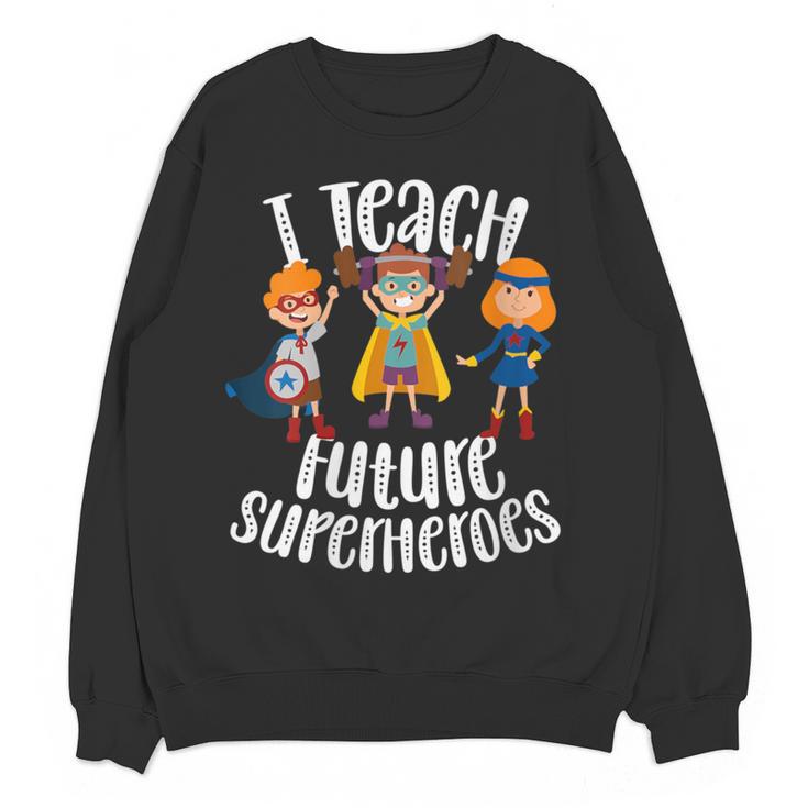 I Teach Superheroes Cute Back To School Teacher Women Crewneck Sweatshirt, novelty gifts, funny gifts I Teach Superheroes Cute Back To School Teacher Women Crewneck Sweatshirt, novelty gifts, funny gifts