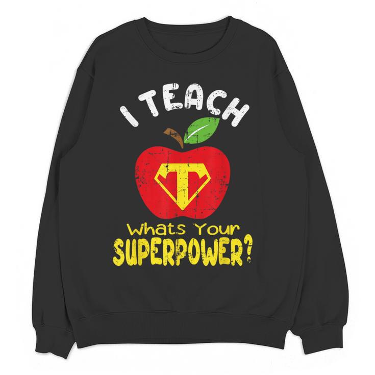 I Teach What's Your Superpower Superhero Teacher Women Crewneck Sweatshirt, novelty gifts, funny gifts