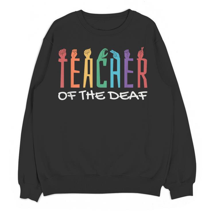 Teacher Of The Deaf ASL Teacher & Deaf Awareness Women Crewneck Sweatshirt, novelty gifts, funny gifts