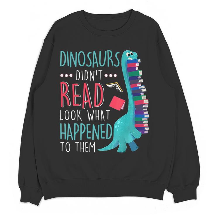 Teacher Dinosaurs Didnt Read Look What Happened Book Reading Women Crewneck Sweatshirt, novelty gifts, funny gifts Teacher Dinosaurs Didnt Read Look What Happened Book Reading Women Crewneck Sweatshirt, novelty gifts, funny gifts