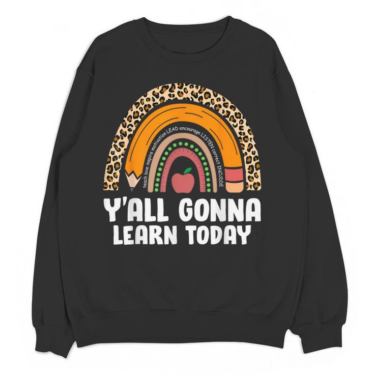 Teacher First Day Of School Y'All Gonna Learn Today Women Crewneck Sweatshirt, novelty gifts, funny gifts