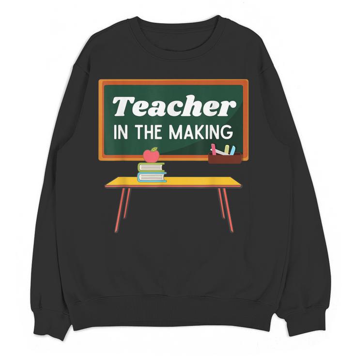 Teacher In The Making Future Teacher Kids Back To School Women Crewneck Sweatshirt, novelty gifts, funny gifts Teacher In The Making Future Teacher Kids Back To School Women Crewneck Sweatshirt, novelty gifts, funny gifts