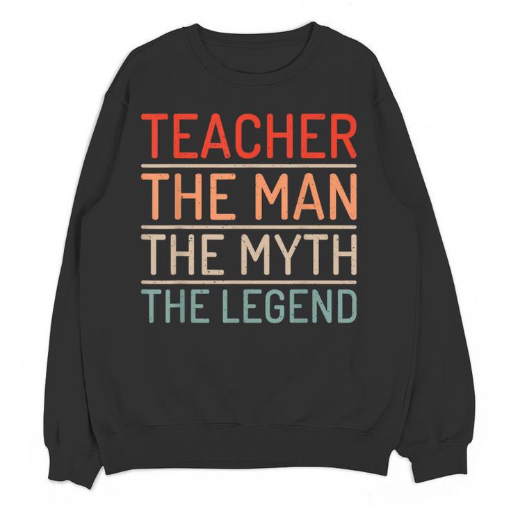 Teacher The Man The Myth The Legend School Holiday Teacher Women Crewneck Sweatshirt, novelty gifts, funny gifts Teacher The Man The Myth The Legend School Holiday Teacher Women Crewneck Sweatshirt, novelty gifts, funny gifts
