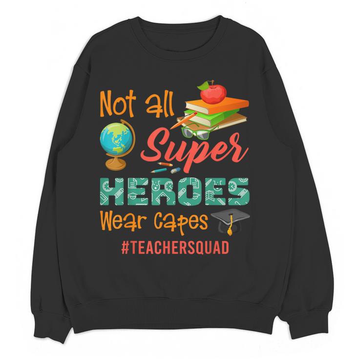 Teacher Not All Superheroes Wear Capes Teacher Squad Women Crewneck Sweatshirt, novelty gifts, funny gifts Teacher Not All Superheroes Wear Capes Teacher Squad Women Crewneck Sweatshirt, novelty gifts, funny gifts