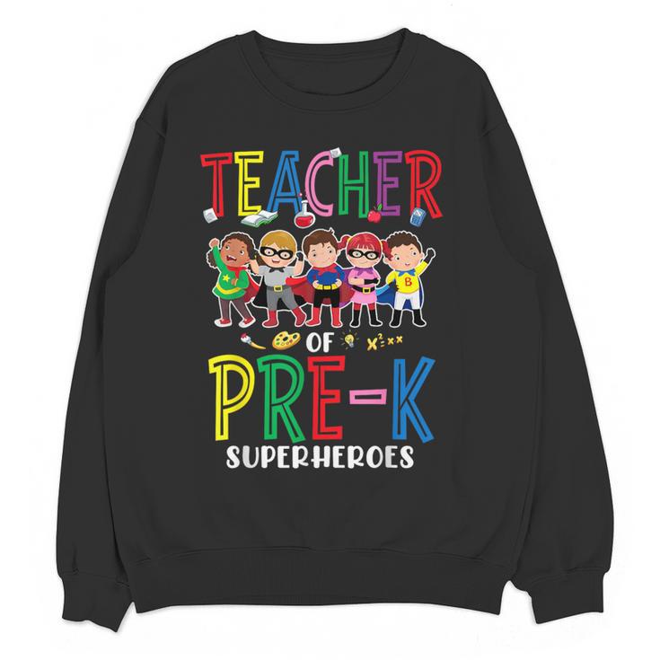 Teacher Of Pre K Superheroes Teacher New School Year Men Women Women Crewneck Sweatshirt, novelty gifts, funny gifts