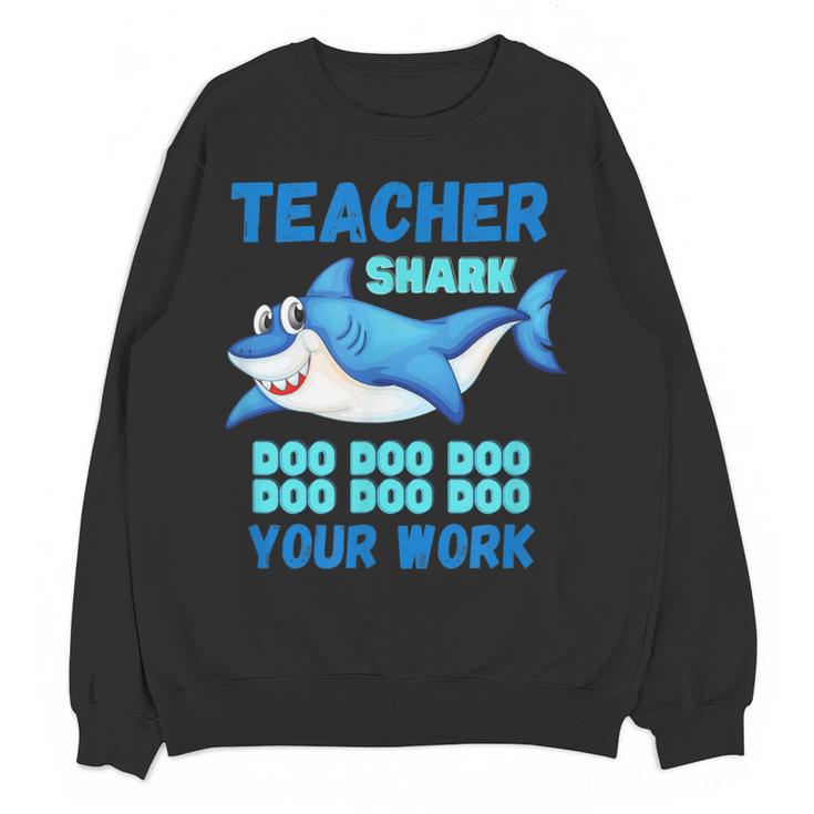 Teacher Shark Do Your Work Women Crewneck Sweatshirt, novelty gifts, funny gifts Teacher Shark Do Your Work Women Crewneck Sweatshirt, novelty gifts, funny gifts
