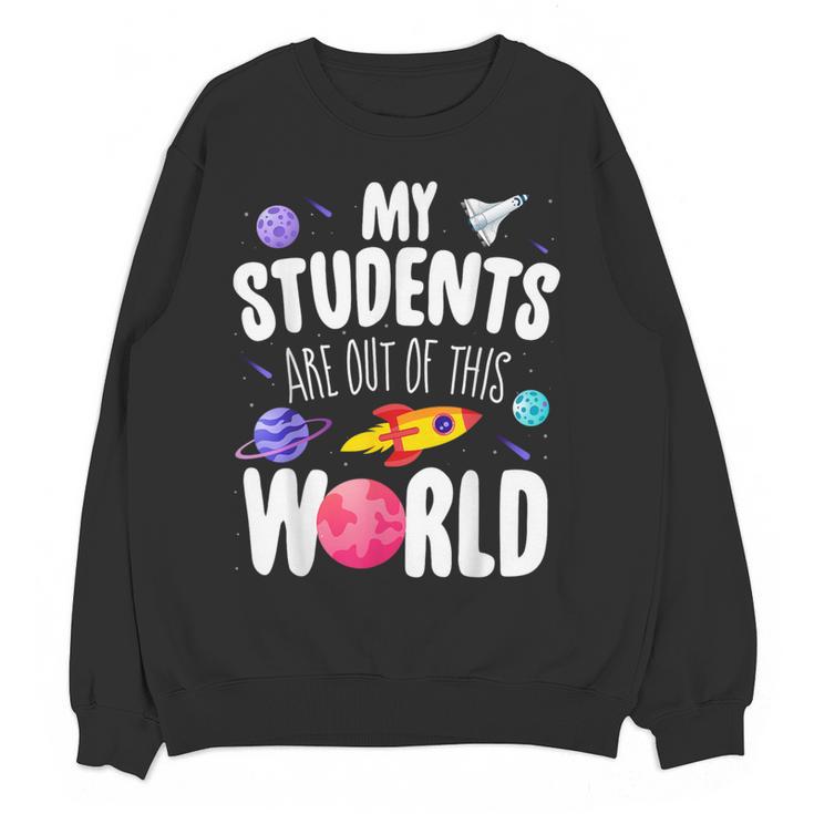 Teacher Tee My Students Are Out Of This World Space Women Crewneck Sweatshirt, novelty gifts, funny gifts Teacher Tee My Students Are Out Of This World Space Women Crewneck Sweatshirt, novelty gifts, funny gifts