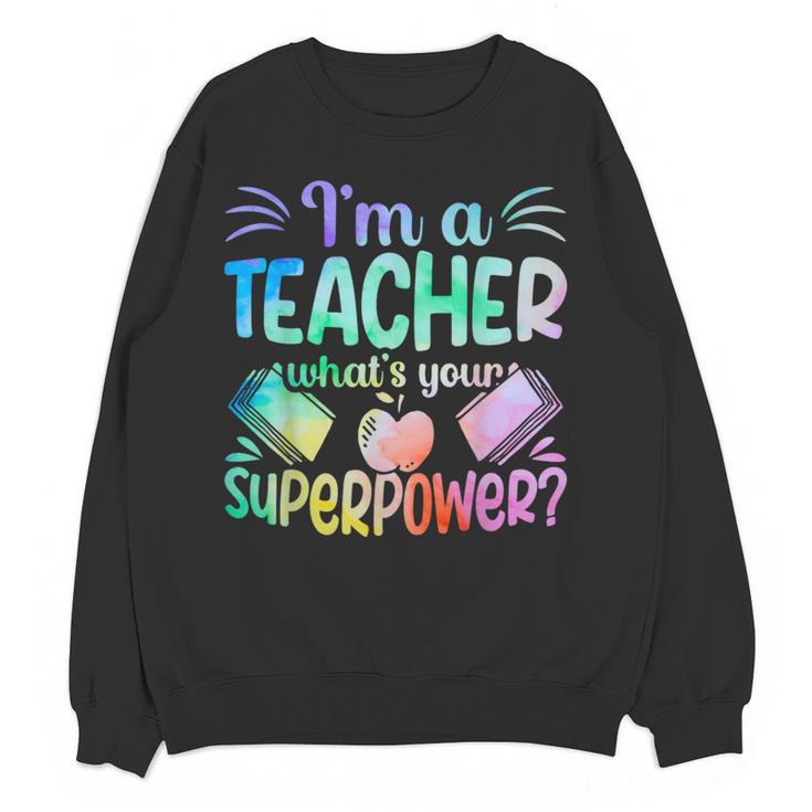 Im A Teacher Whats Your Superpower Teaching Professional Women Crewneck Sweatshirt, novelty gifts, funny gifts Im A Teacher Whats Your Superpower Teaching Professional Women Crewneck Sweatshirt, novelty gifts, funny gifts