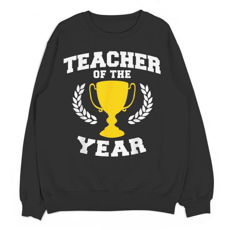 Teacher Of The Year For Men Women Women Crewneck Sweatshirt, novelty gifts, funny gifts Teacher Of The Year For Men Women Women Crewneck Sweatshirt, novelty gifts, funny gifts