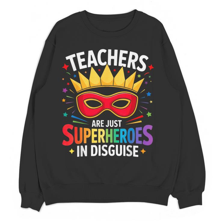 Teachers Are Just Superheroes In Disguise Fun Back To School Women Crewneck Sweatshirt, novelty gifts, funny gifts Teachers Are Just Superheroes In Disguise Fun Back To School Women Crewneck Sweatshirt, novelty gifts, funny gifts