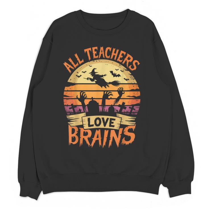 All Teachers Love Brains Halloween Teacher Women Crewneck Sweatshirt, novelty gifts, funny gifts