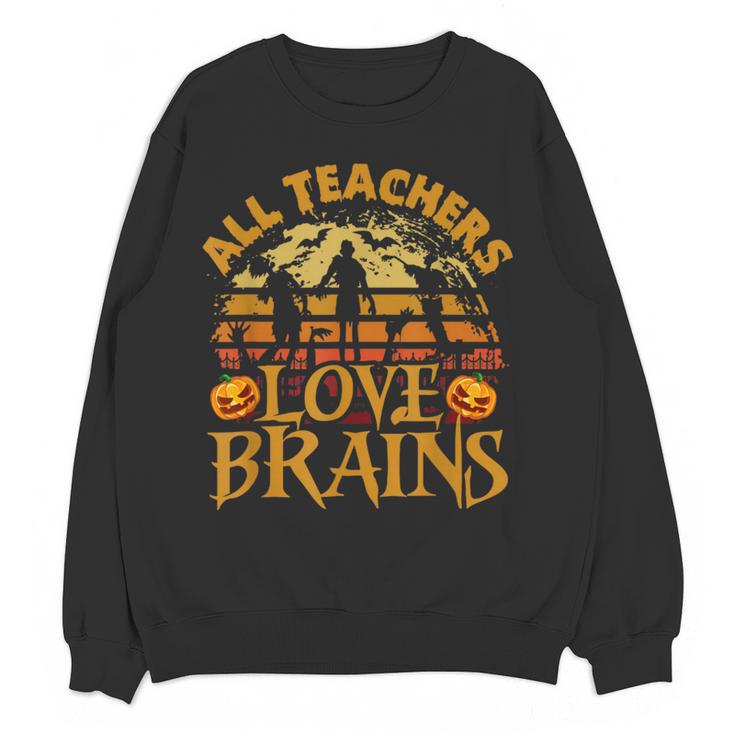 All Teachers Love Brains School Halloween Costume Women Crewneck Sweatshirt, novelty gifts, funny gifts