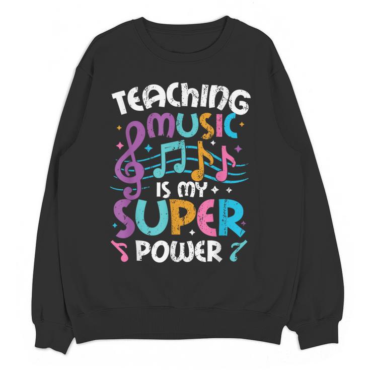 Teaching Music Is My Superpower Music Teacher For Men Women Kids Women Crewneck Sweatshirt, novelty gifts, funny gifts Teaching Music Is My Superpower Music Teacher For Men Women Kids Women Crewneck Sweatshirt, novelty gifts, funny gifts
