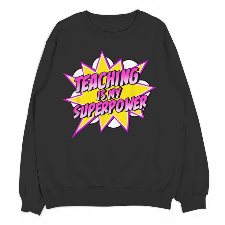 Teaching Is My Superpower Retro Comic Super Teacher Women Crewneck Sweatshirt, novelty gifts, funny gifts