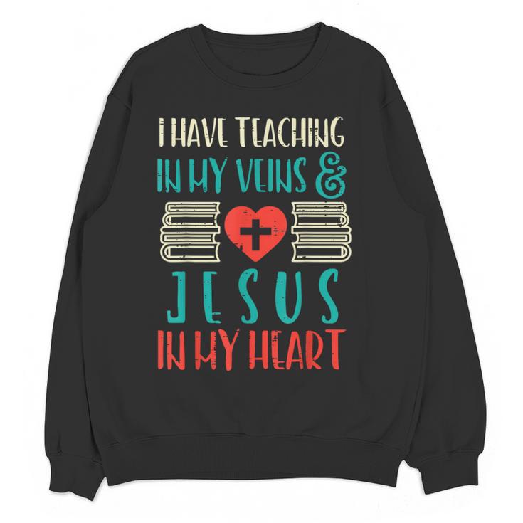Teaching In My Veins Jesus In My Heart God Christian Teacher Women Crewneck Sweatshirt, novelty gifts, funny gifts Teaching In My Veins Jesus In My Heart God Christian Teacher Women Crewneck Sweatshirt, novelty gifts, funny gifts