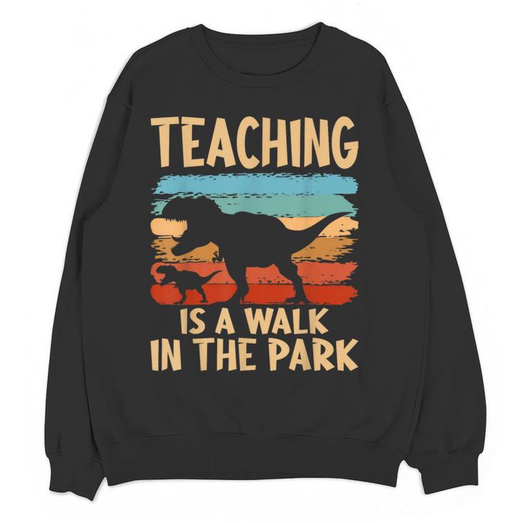 Teaching Is a Walk In Park Dinosaur Teacher Women Crewneck Sweatshirt, novelty gifts, funny gifts