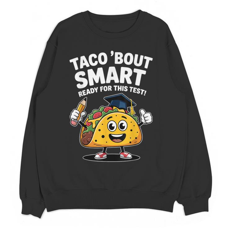 Test Day Teacher Shirt Motivational Testing Day Taco Testing Women Crewneck Sweatshirt, novelty gifts, funny gifts