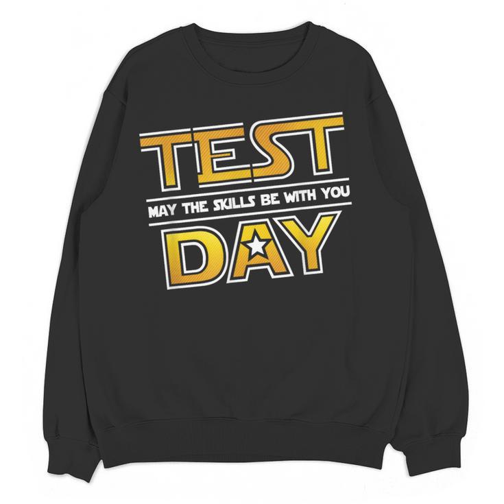 Test Day Testing May The Skills Be With You School Teacher Women Crewneck Sweatshirt, novelty gifts, funny gifts