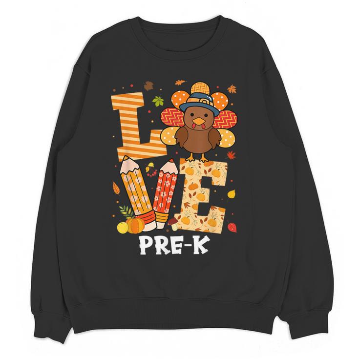 Thanksgiving Love Pre-K Teacher Turkey Autumn Fall For Men Women Girls Kids Women Crewneck Sweatshirt, novelty gifts, funny gifts Thanksgiving Love Pre-K Teacher Turkey Autumn Fall For Men Women Girls Kids Women Crewneck Sweatshirt, novelty gifts, funny gifts