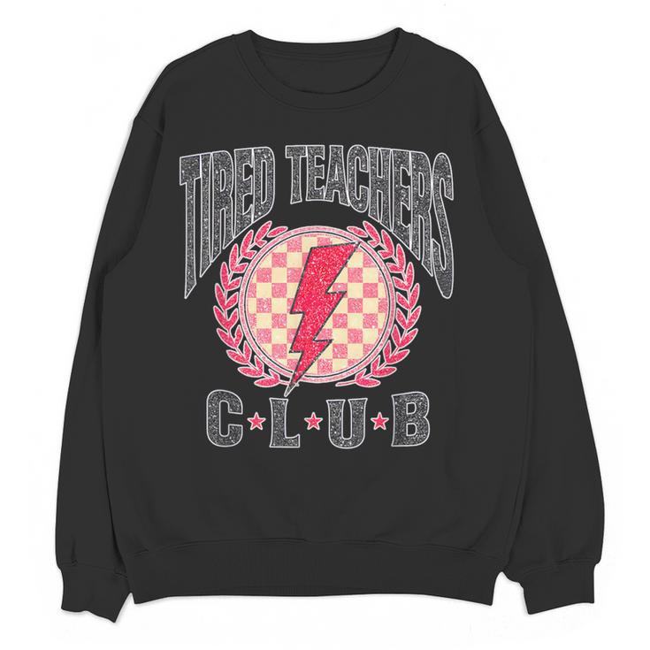 Tired Teachers Club Study Lover School Apparel Women Crewneck Sweatshirt, novelty gifts, funny gifts