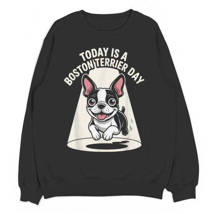 Today Is A Boston Terrier Day Cute Dog Lover Cartoon Women Crewneck Sweatshirt, novelty gifts, funny gifts