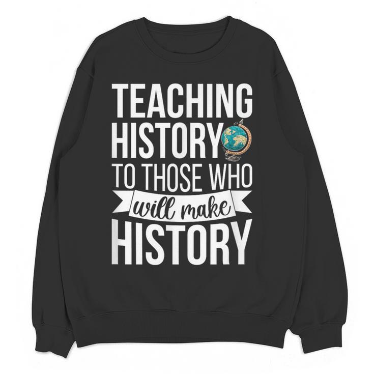 History Teacher Appreciation History Teaching Women Crewneck Sweatshirt, novelty gifts, funny gifts History Teacher Appreciation History Teaching Women Crewneck Sweatshirt, novelty gifts, funny gifts