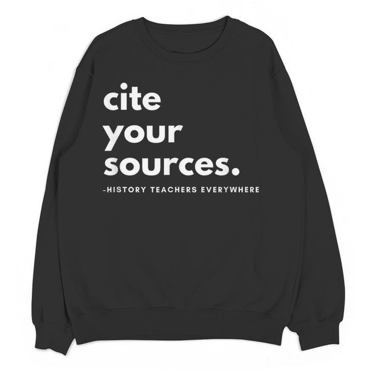 History Teacher Cite Your Sources Women Crewneck Sweatshirt, novelty gifts, funny gifts History Teacher Cite Your Sources Women Crewneck Sweatshirt, novelty gifts, funny gifts