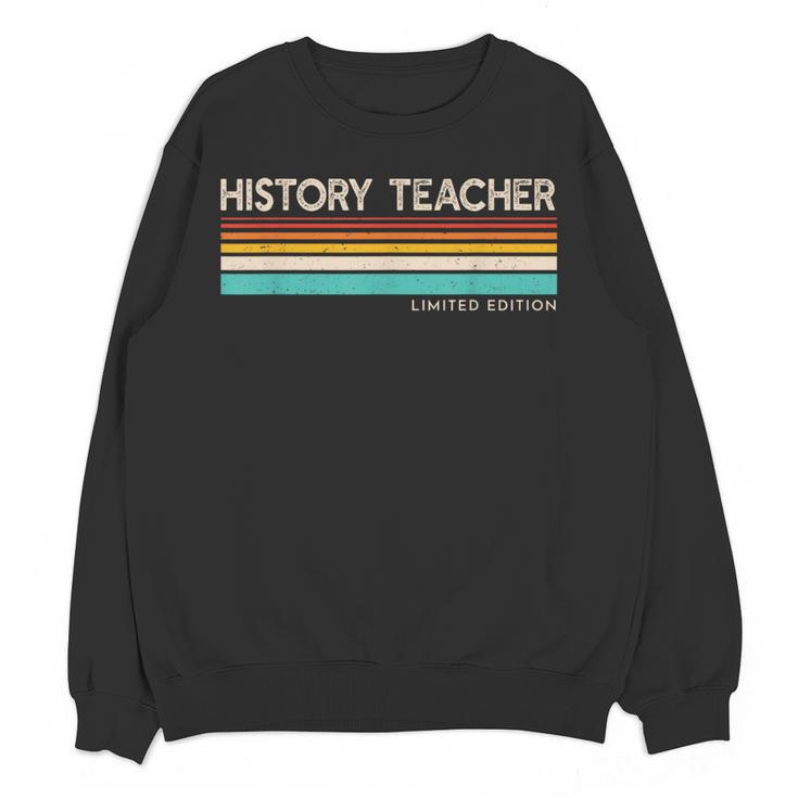 History Teacher Limited Edition Retro History Education Women Crewneck Sweatshirt, novelty gifts, funny gifts
