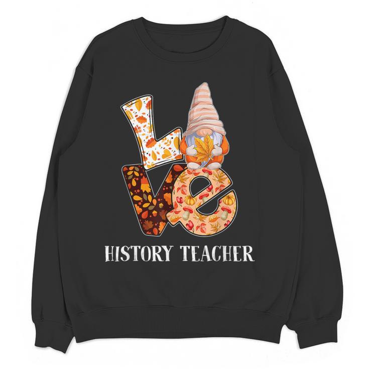 History Teacher Love Autumn Fall Gnome For Teachers For Men Women Women Crewneck Sweatshirt, novelty gifts, funny gifts History Teacher Love Autumn Fall Gnome For Teachers For Men Women Women Crewneck Sweatshirt, novelty gifts, funny gifts