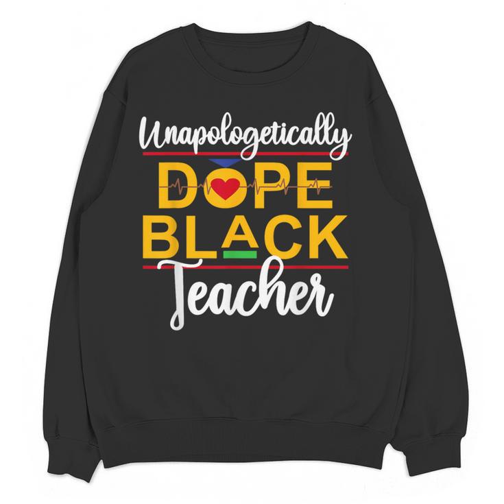 Unapologetic Dope Teacher African American Melanin Women Crewneck Sweatshirt, novelty gifts, funny gifts