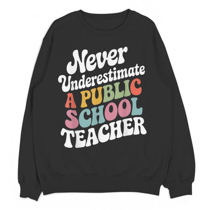 Never Underestimate a Public School Teacher Public Education Women Crewneck Sweatshirt, novelty gifts, funny gifts Never Underestimate a Public School Teacher Public Education Women Crewneck Sweatshirt, novelty gifts, funny gifts