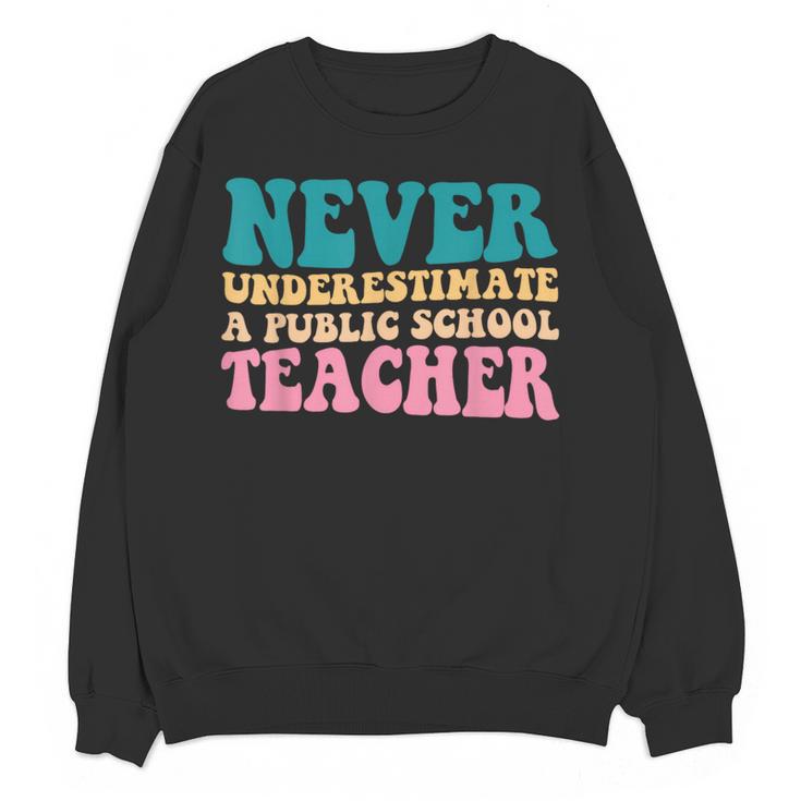 Never Underestimate A Public School Teacher Groovy Women Women Crewneck Sweatshirt, novelty gifts, funny gifts Never Underestimate A Public School Teacher Groovy Women Women Crewneck Sweatshirt, novelty gifts, funny gifts