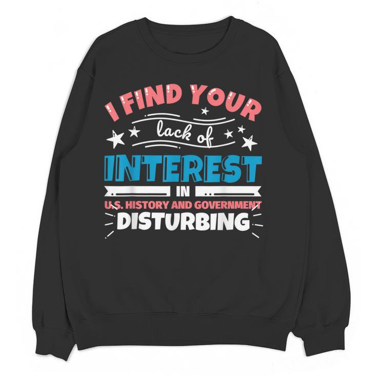 US History And Government Teacher Gifts Funny I Find You Women Crewneck Sweatshirt, novelty gifts, funny gifts US History And Government Teacher Gifts Funny I Find You Women Crewneck Sweatshirt, novelty gifts, funny gifts