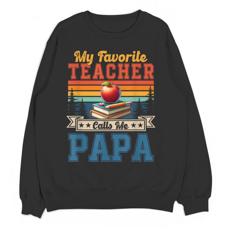 Vintage Retro My Favorite Teacher Calls Me Papa Father's Day Women Crewneck Sweatshirt, novelty gifts, funny gifts Vintage Retro My Favorite Teacher Calls Me Papa Father's Day Women Crewneck Sweatshirt, novelty gifts, funny gifts