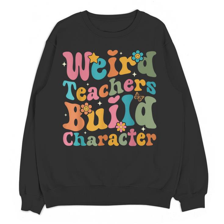Vintage Teacher Sayings Weird Teachers Build Character For Men Women Women Crewneck Sweatshirt, novelty gifts, funny gifts