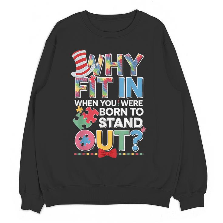 Why Fit In Doctor Teacher Cat In Hat Cool Autism Awareness Men Women Kids Women Crewneck Sweatshirt, novelty gifts, funny gifts Why Fit In Doctor Teacher Cat In Hat Cool Autism Awareness Men Women Kids Women Crewneck Sweatshirt, novelty gifts, funny gifts