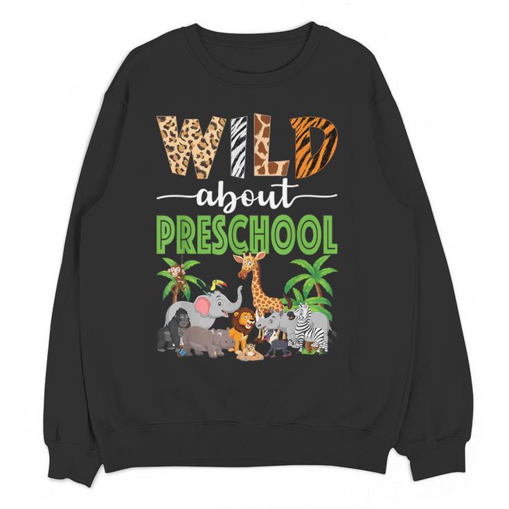 Wild About Preschool Teacher Student Preschool Zoo Safari Women Crewneck Sweatshirt, novelty gifts, funny gifts Wild About Preschool Teacher Student Preschool Zoo Safari Women Crewneck Sweatshirt, novelty gifts, funny gifts
