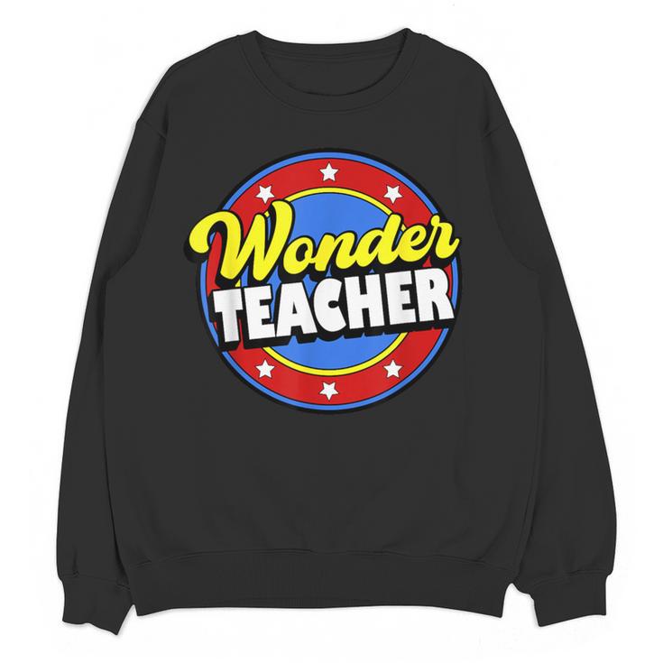 Wonder Teacher Super Woman Power Superhero Back To School Women Crewneck Sweatshirt, novelty gifts, funny gifts Wonder Teacher Super Woman Power Superhero Back To School Women Crewneck Sweatshirt, novelty gifts, funny gifts