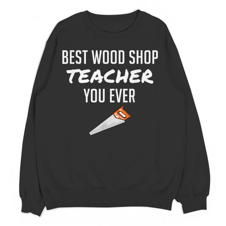 Wood Shop Teacher For Dad From Student Women Crewneck Sweatshirt, novelty gifts, funny gifts Wood Shop Teacher For Dad From Student Women Crewneck Sweatshirt, novelty gifts, funny gifts