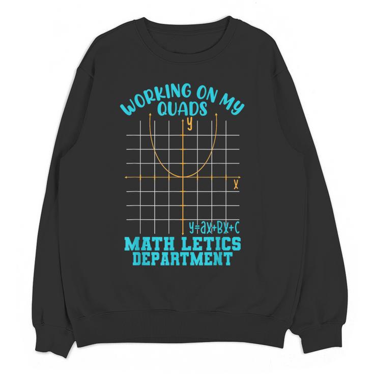 Working On My Quads Algebra Math Teacher Humor Women Crewneck Sweatshirt, novelty gifts, funny gifts Working On My Quads Algebra Math Teacher Humor Women Crewneck Sweatshirt, novelty gifts, funny gifts